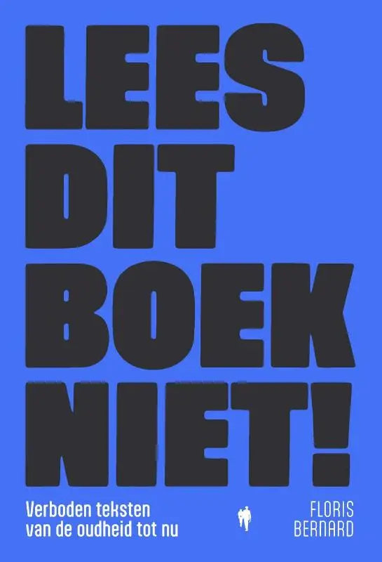 Blauwe boekcover met zwarte tekst lees dit boek niet en witte tekst subtitel over verboden teksten van de oudheid tot nu