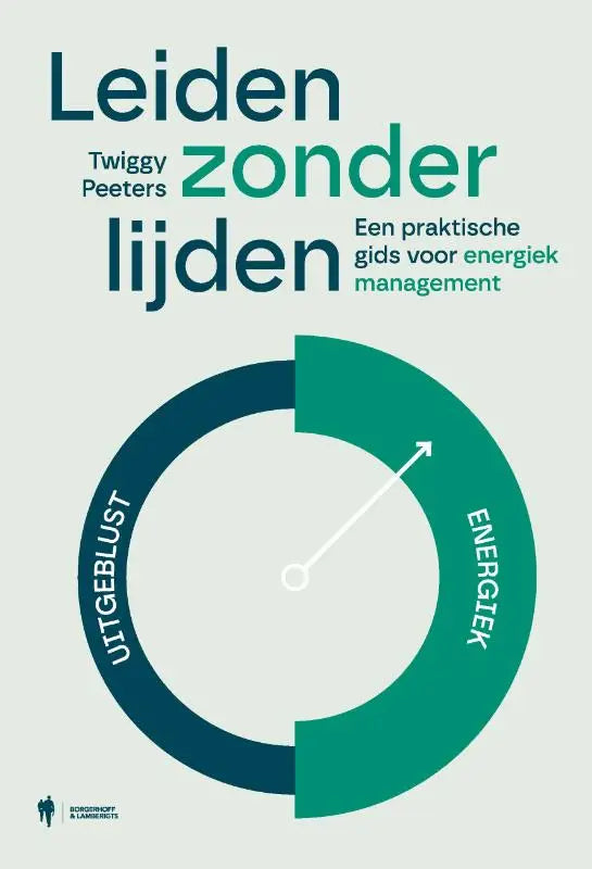 De boekcover van leiden zonder lijden toont een praktische gids voor energiek management met gedurfde groene en blauwe tekst
