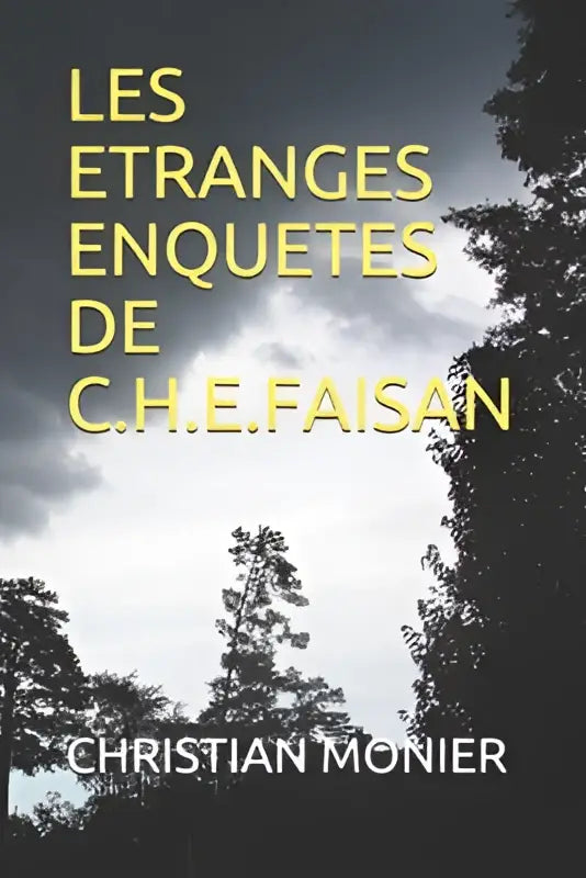 De boekcover toont les etranges enquetes de c.h.e als titel voor het product les etranges enquetes de c.h.e.faisan