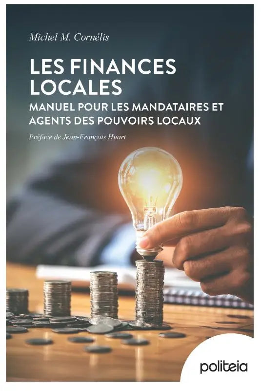 Les finances locales - Manuel pour les mandataires et agents des pouvoirs locaux