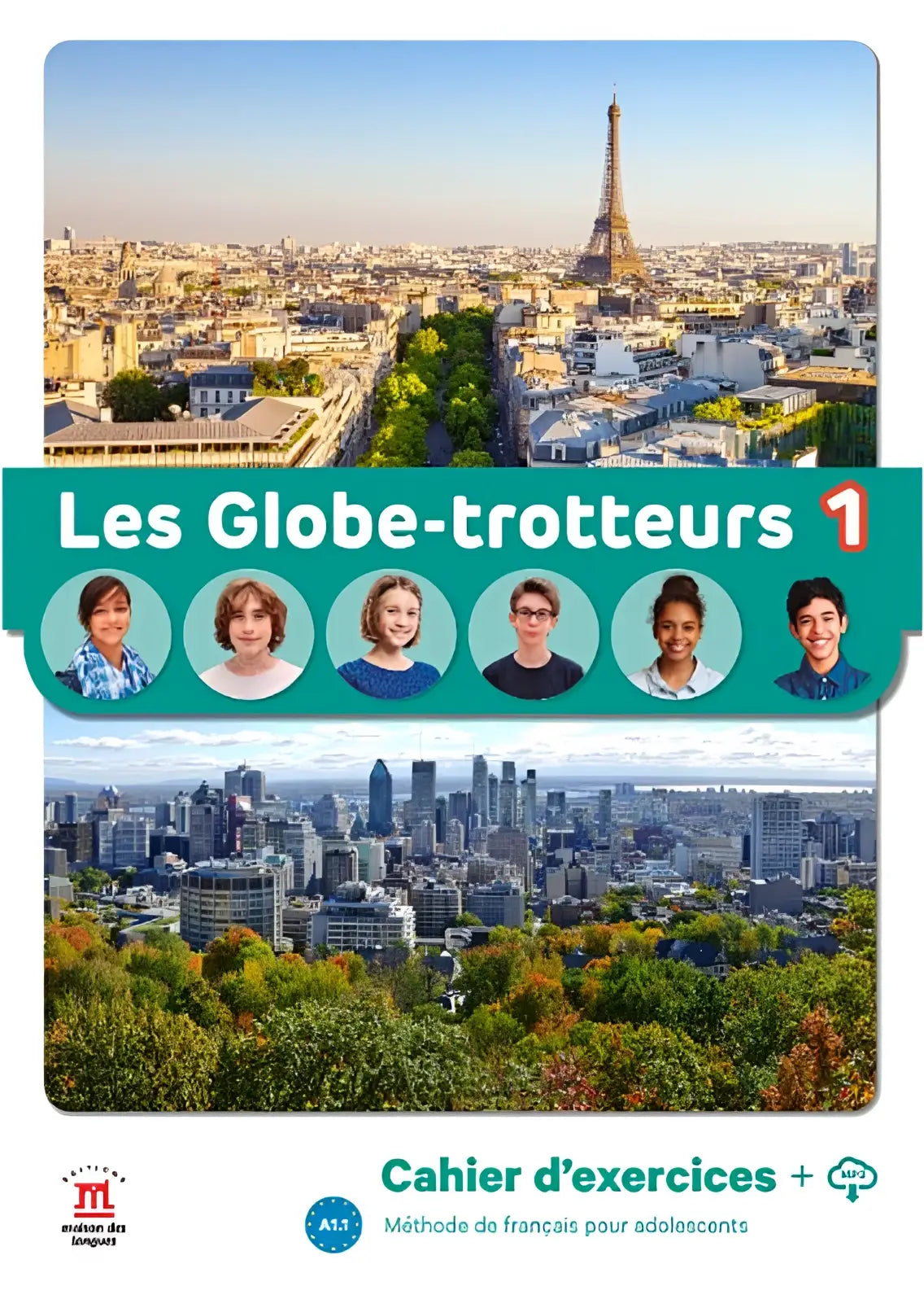 Cover van les globe-trotteurs 1 cahier dexercices voor jongeren met kleurrijk stadsbeeld en eiffeltoren