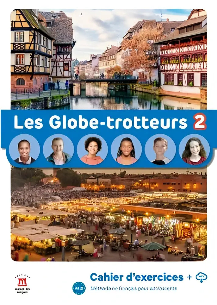 De voorkant van les globe-trotteurs 2 cahier d exercices franse methode met kleurrijke collage van europese architectuur en studentenportretten