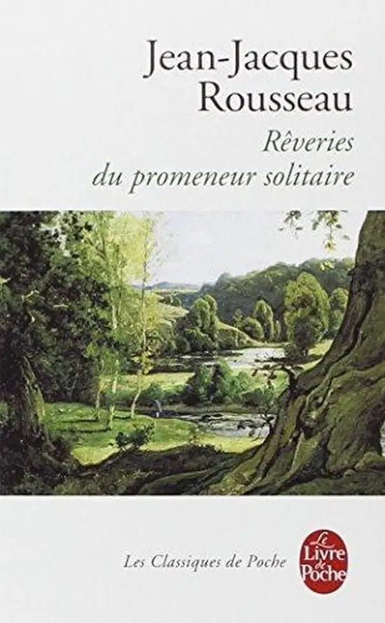 Les reveries du promeneur solitaire (classiques de poche) - les reveries du promeneur solitaire (classiques de poche)