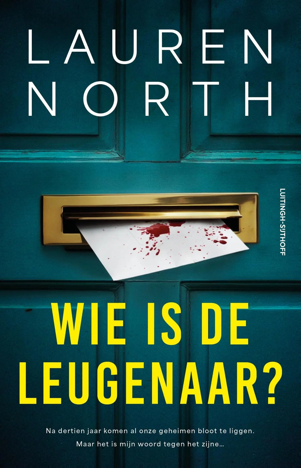 De boekcover van wie is de leugenaar door lauren north toont een teal-blauwe houten deur met een gouden brievenbus en een wit papier met rode vlekken, uitgegeven door luitingh sijthoff