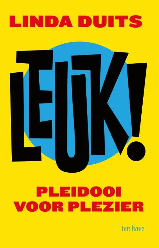 Fel geel boekcover van leuk pleidooi voor plezier met zwarte en rode tekst en blauwe cirkelvormige illustratie