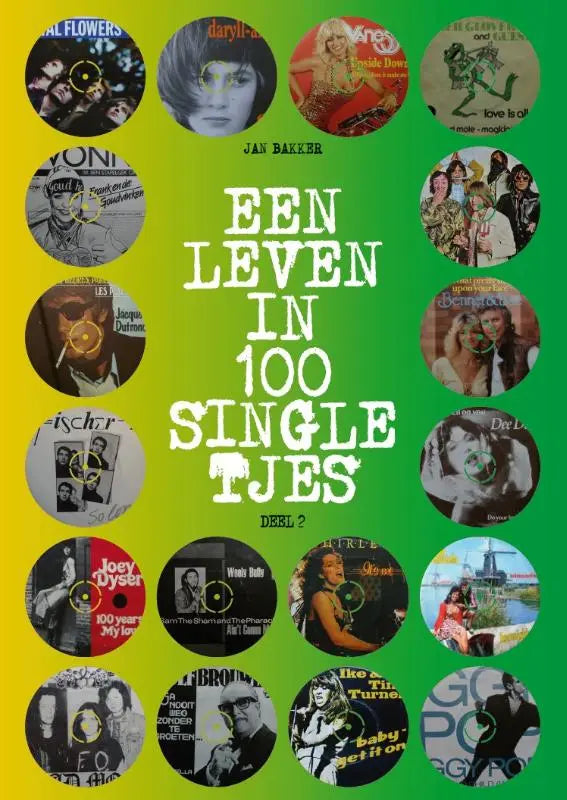 Vibrant groen en geel verloop boekcover met cirkelvormige album collage en witte tekst een leven in 100 singletjes van jan bakker
