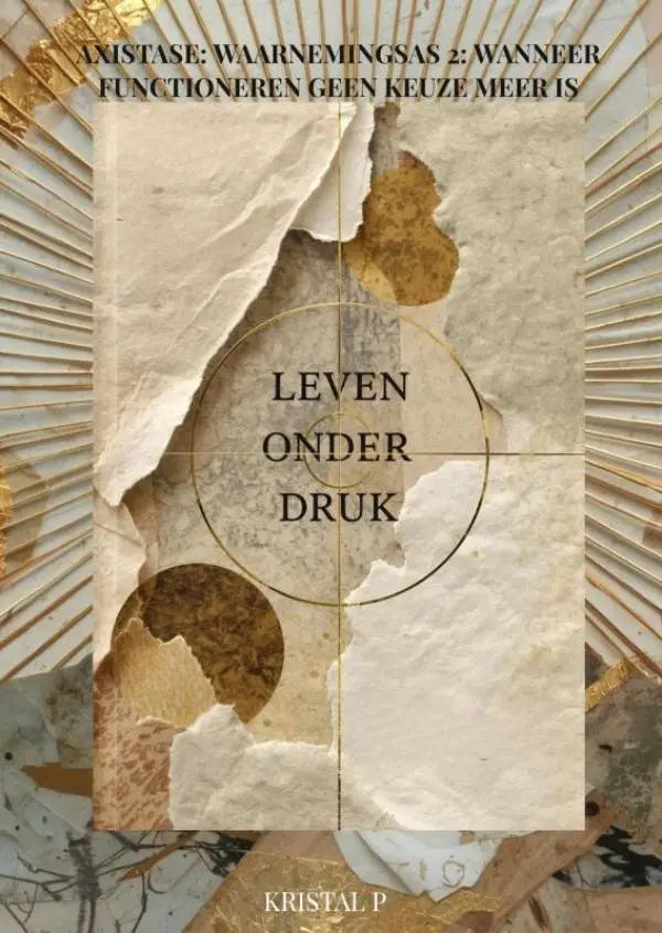 De boekcover van leven onder druk axistase waarnemingsas 2 toont off-white papier met gescheurde randen en goudfolie accenten