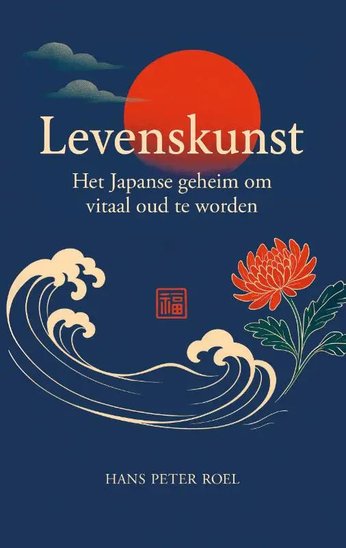 Boekcover van levenskunst met diepblauwe achtergrond, oranje zon, witte golven en rode chrysant over japanse geheim en vitaal oud