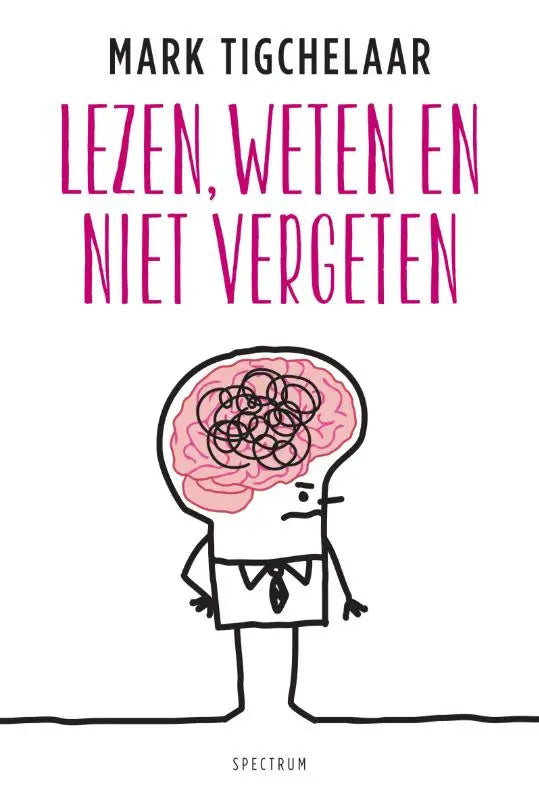 Roze geïllustreerde boekcover van lezen weten en niet vergeten met cartoonfiguur en verwarde brein van mark tigchelaar uitgeverij unieboek psychologie algemeen