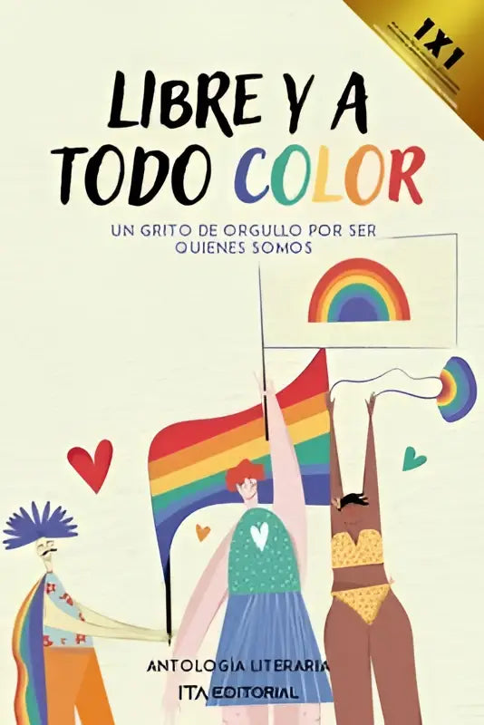 De boekcover van libre y a todo color toont diverse figuren met regenboogvlaggen en straalt trots uit voor wie we zijn