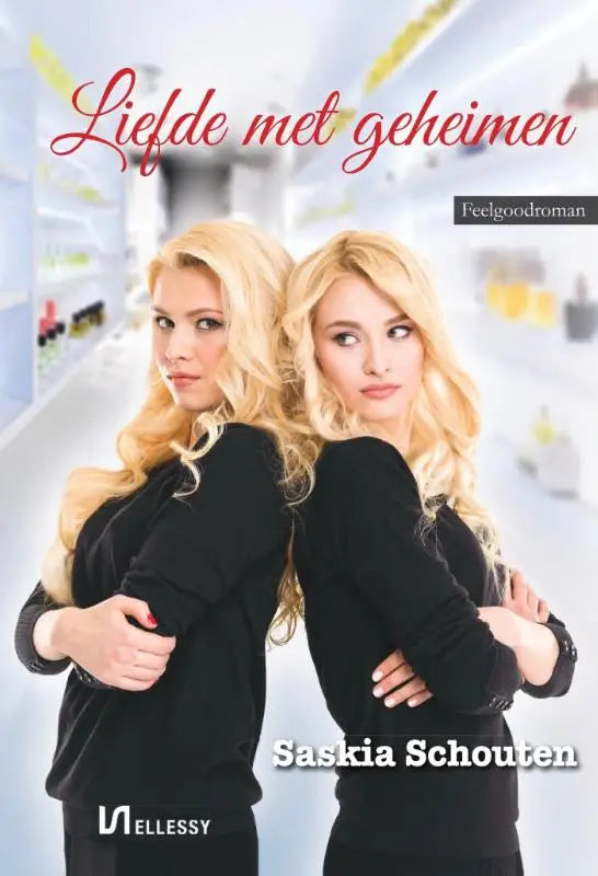 De boekomslag toont twee blonde vrouwen in zwarte lange mouwen met titel liefde met geheimen van saskia schouten