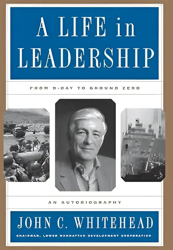 Beige hardcover book life in leadership by john whitehead featuring black and white photos with focus on ground zero and new jersey