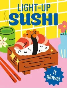 Light-Up Sushi: It Glows! [With Battery] - It glows!