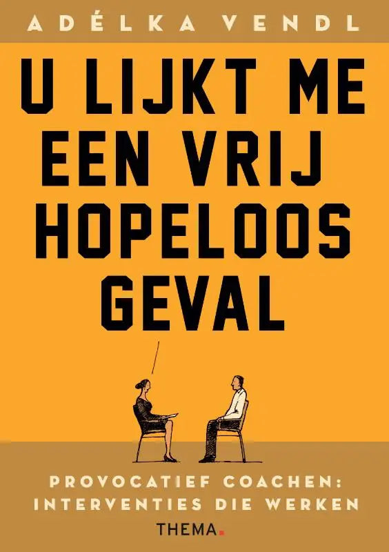 Oranje boekomslag met gedurfde zwarte tekst en minimalistische illustratie over het provocatief coachen van een hopeloos geval
