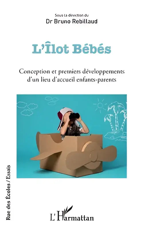 De cover toont een kind in een rood wit gestreept badpak zittend op een kartonnen vliegtuig bij de conception et premiers développements d’un lieu d’accueil enfants-parents
