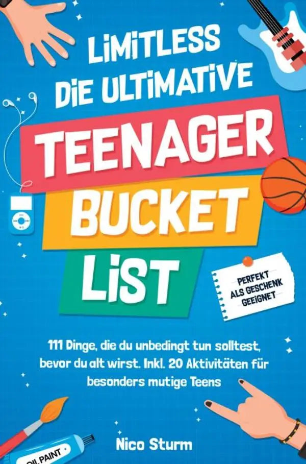 Vibrant blauwe boekomslag van de ultimative teenager bucketlist met kleurrijke tekst en illustraties van gitaar, basketbal en meer