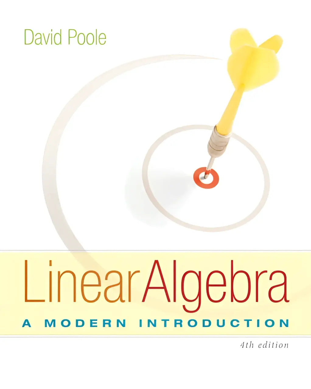 Linear algebra a modern introduction emphasizes vectors with a yellow dart in an orange bullseye on white target