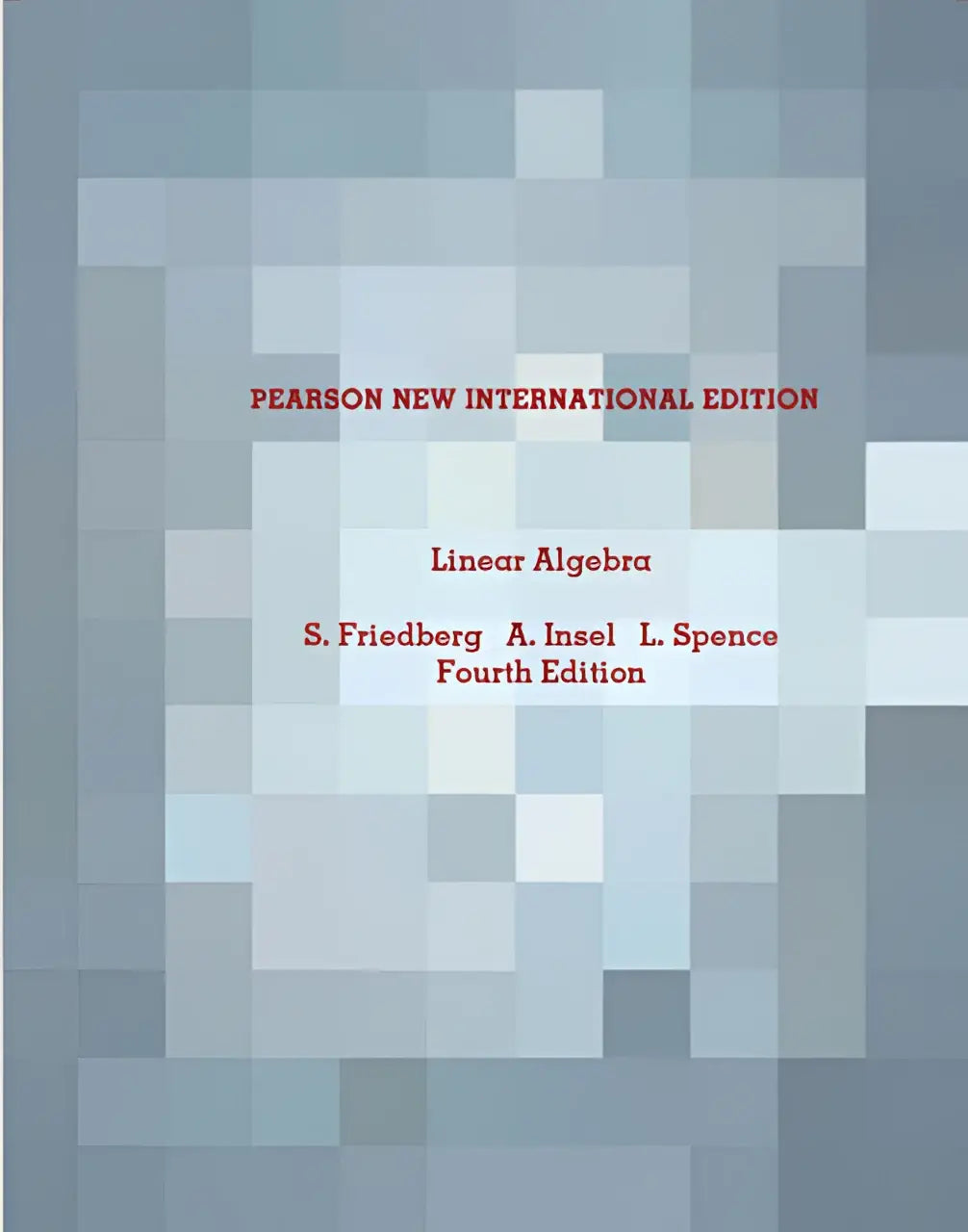 Het vierde editie leerboek linear algebra door s in pearson new international edition voor gevorderde wiskunde