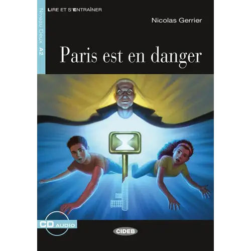 Lire et s’entraîner a2: paris est en danger livre + cd audio - lire et s’entraîner a2: paris est en danger livre + cd