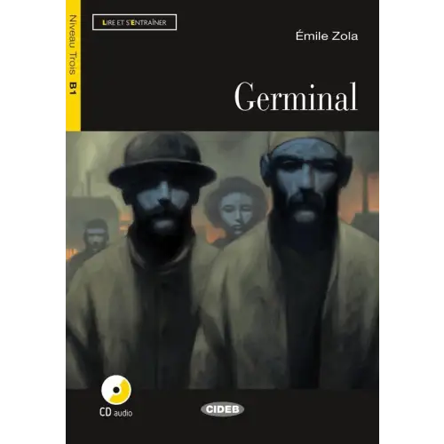 Lire et s’entraîner b1: germinal livre + cd audio - lire et s’entraîner b1: germinal livre + cd audio - boek