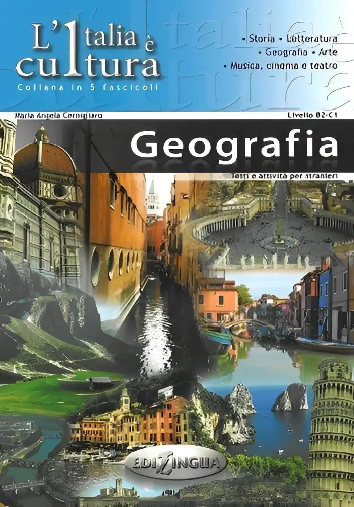 L’italia è cultura: la geografia - l’italia è cultura: la geografia - boek