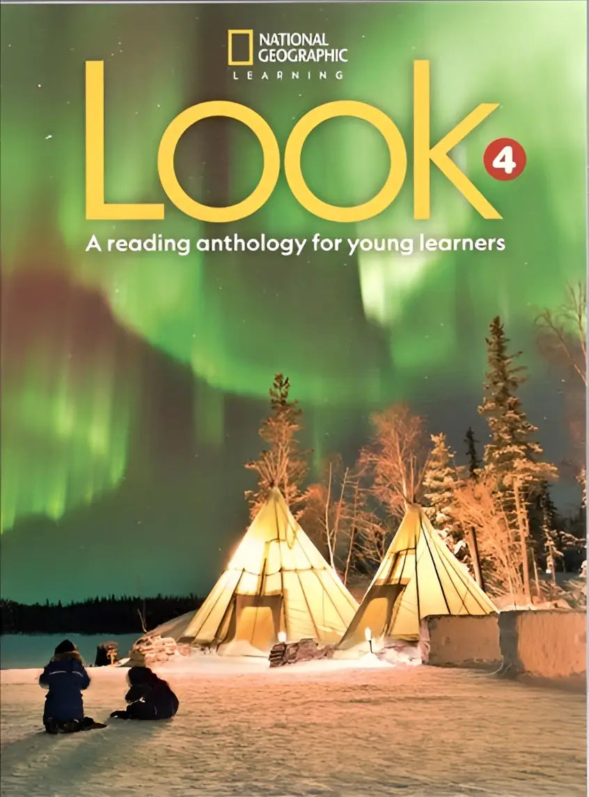 National geographic learnings look level 4 reading anthology with green aurora borealis above illuminated yellow tipis in snow