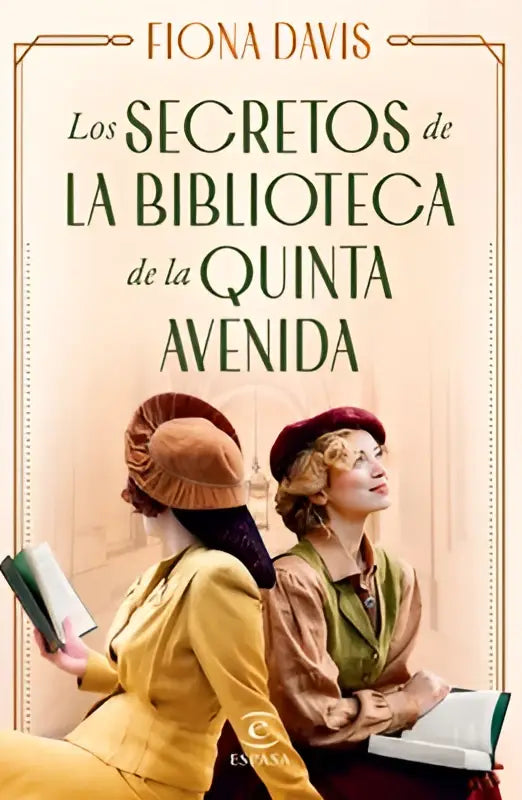 De boekomslag toont twee vrouwen in vintage kledij met de titel los secretos de la biblioteca de la quinta avenida van fiona davis