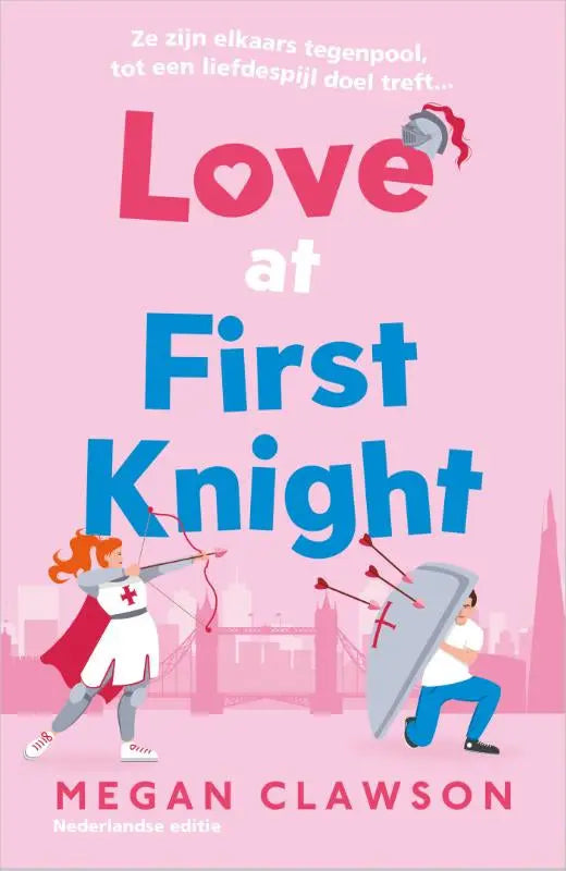 Roze boekcover van love at first knight met illustraties van vrouwelijke boogschutter en mannelijke ridder door megan clawson