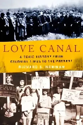 Book cover love canal with black and white protest photo and bold yellow title highlighting gevaarlijk afval and milieurechtvaardigheid