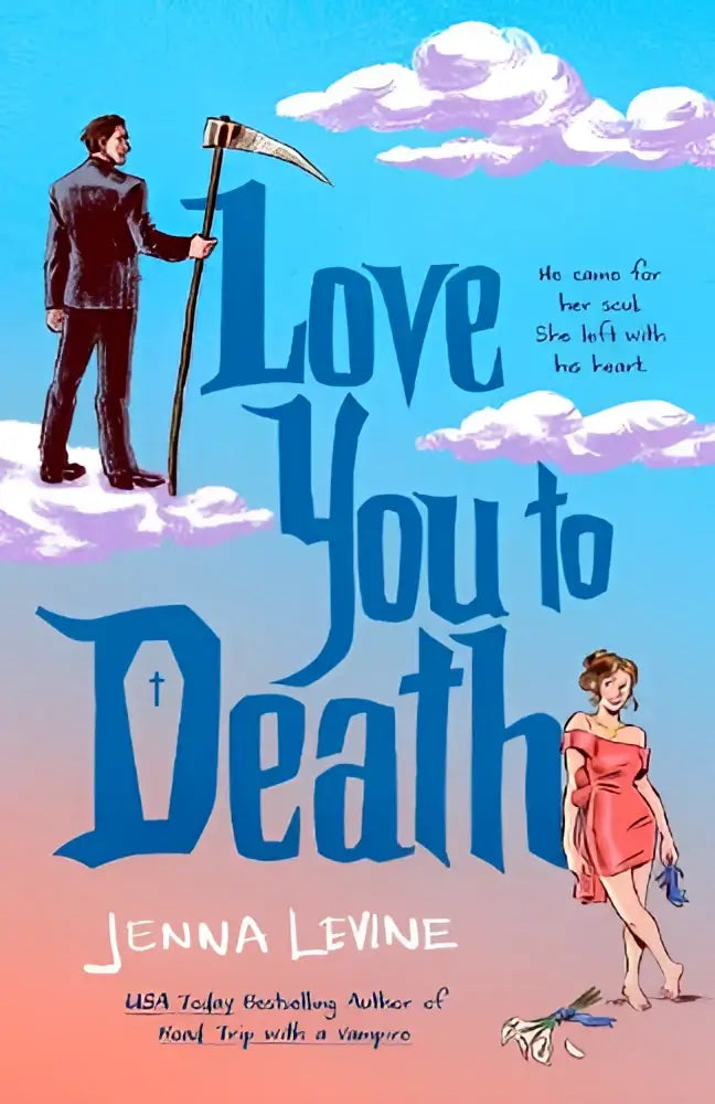 De book cover van love you to death toont een man met een zeis en een vrouw in een rode jurk tegen een hemelachtergrond