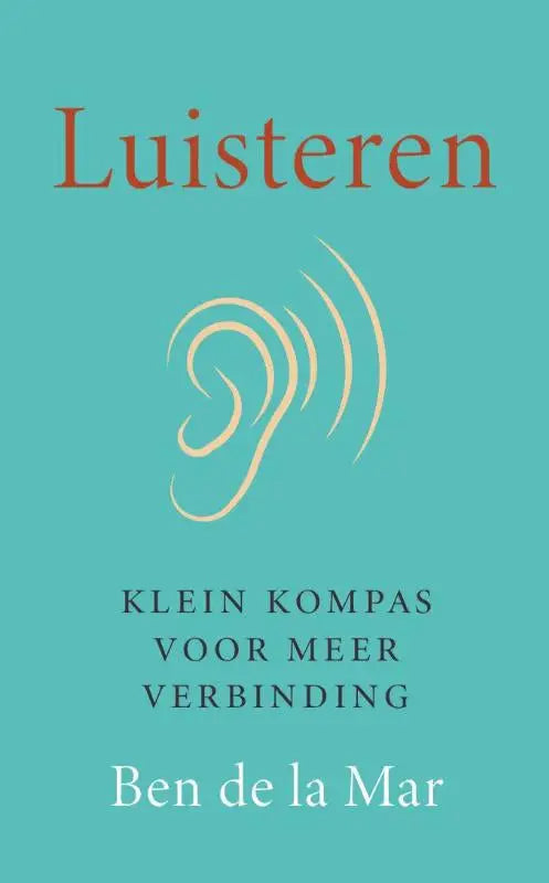 Luisteren - Klein kompas voor meer verbinding