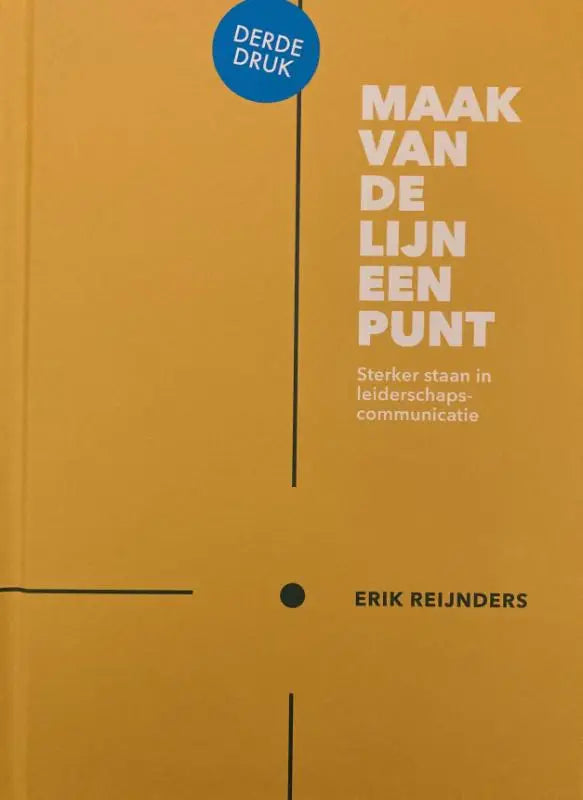 Gele hardcoverboek sterker staan met witte tekst en blauwe sticker derde druk van maak van de lijn een punt