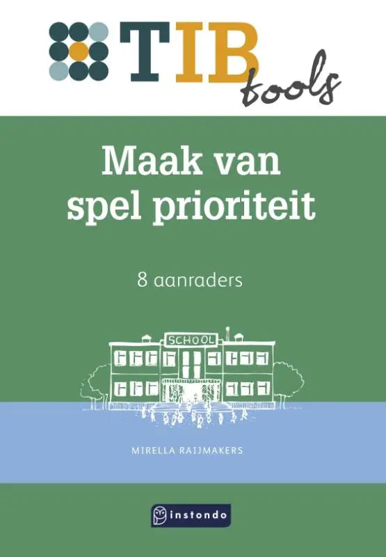 Groen boek cover met witte tekst en schoolgebouw lijntekening gemaakt door instondo spel prioriteit 8 aanraders