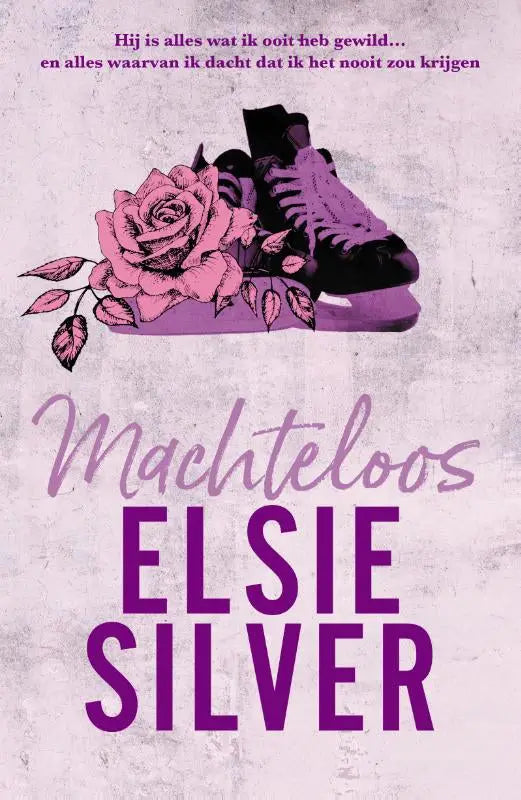 Boekomslag van machteloos met illustratie van paarse roos en zwarte skate schoenen voor elsie silver spicy small-town romance chestnut springs-serie