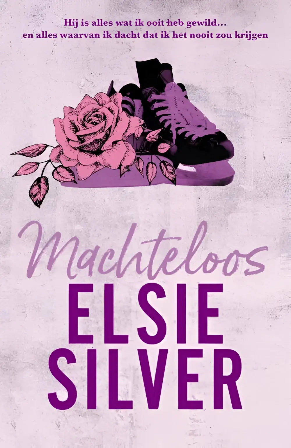 Boekcover machteloos elsie silver met illustratie van paarse roos en zwarte ijshockeyschaatsen voor spicy small-town romance fans