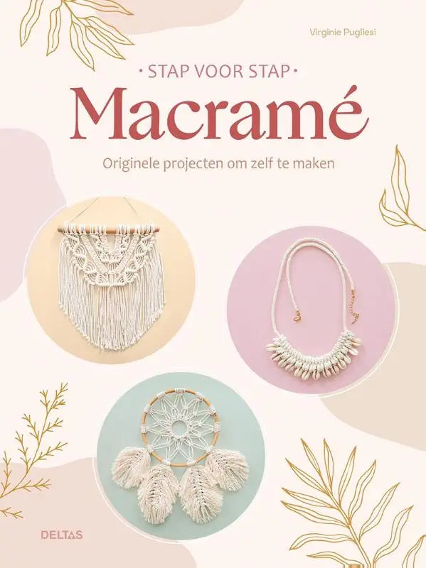 Macramé - originele projecten om zelf te maken