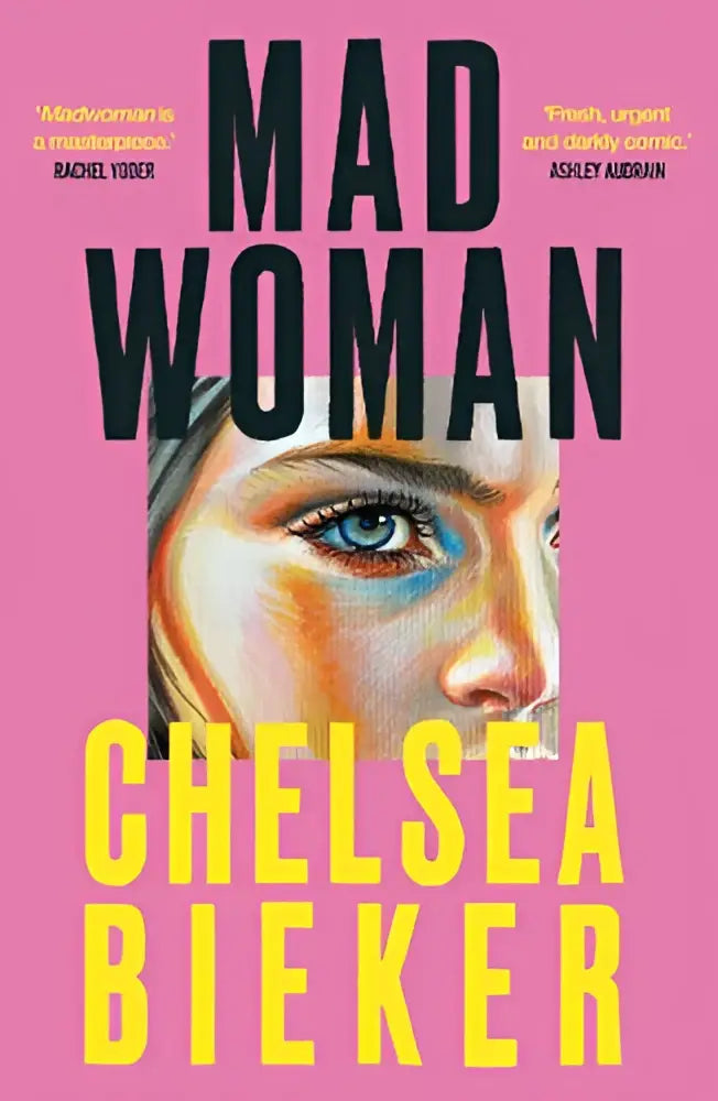 Roze boekcover van madwoman met zwarte titel en gele auteur naam chelsea bieker en gestileerde vrouwenillustratie