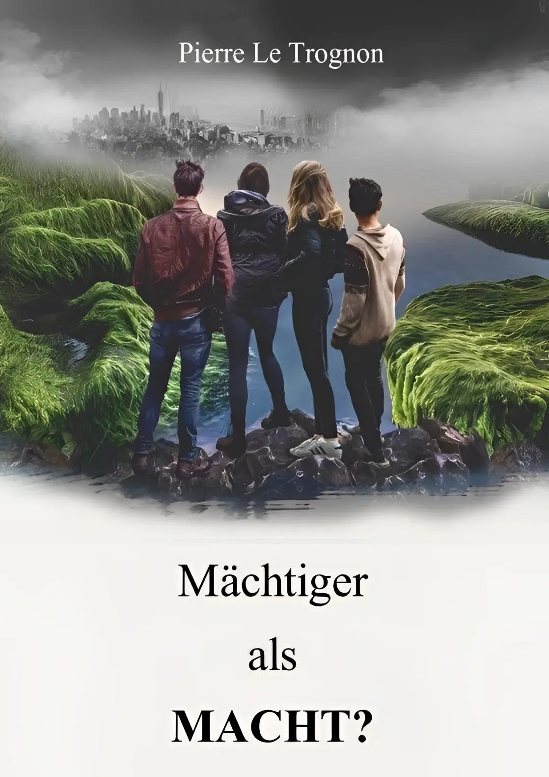 De omslag van machtiger als macht toont een mistig landschap met vier figuren op mosbedekte rotsen en een skyline city in science fiction und roman
