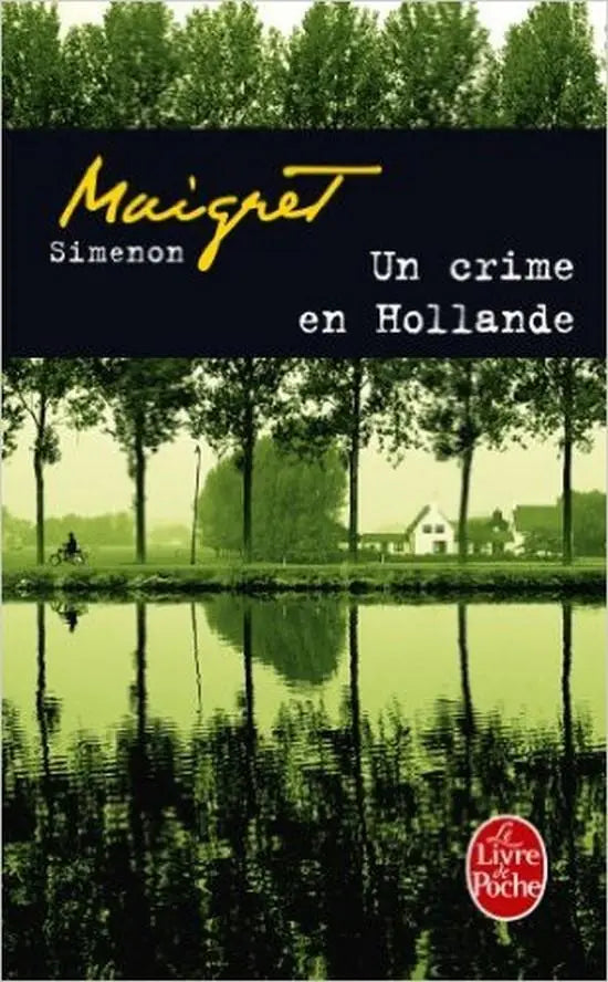Maigret: un crime en hollande - maigret: un crime en hollande - boek