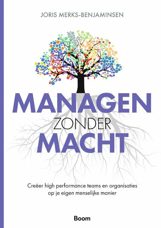 Paarse en witte boekcover met gestileerde boom en kleurrijke bladeren van managen zonder macht voor high performance teams