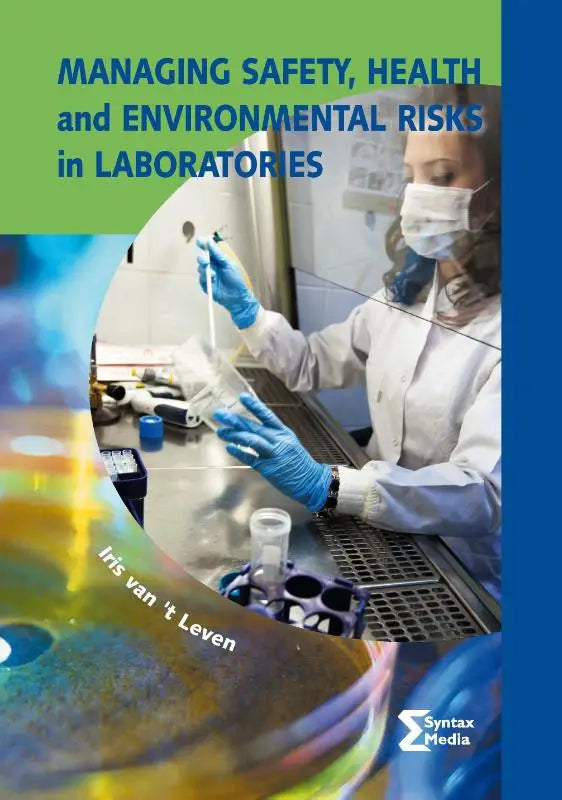 De cover van het boek managing safety health and environmental risks in laboratories door iris van ’t leven gericht op health and environmental risico’s in laboratoria