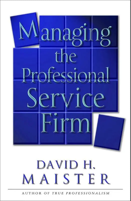 Blauw betegelde boekomslag van managing the professional service firm door david h, gericht op het beheren van de professionele dienstensector