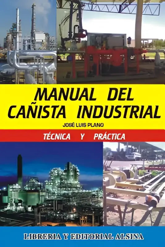 Handboek manual del cañista industrial door josé luis plano met gele omslag over los caños en tabla dimensiones en gebruiken
