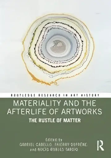 Boekomslag van materiality and the afterlife of artworks met concentrische cirkels in aardetinten door gabriel c