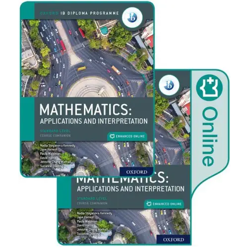 Mathematics: applications and interpretation student’s book + online - mathematics: applications and interpretation