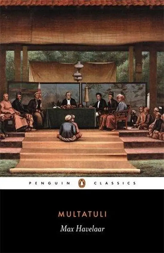Max havelaar - or the coffee auctions of a dutch trading company (penguin classic) - max havelaar - or the coffee