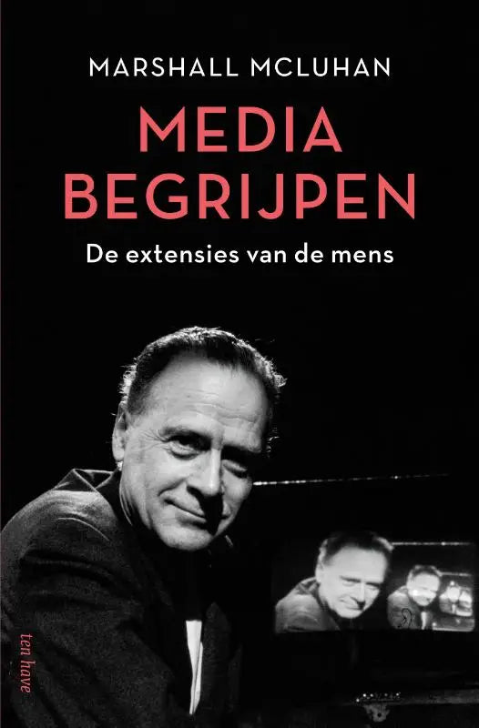 Boekcover in zwart-wit van media begrijpen met een afbeelding van marshall mcluhan en rode tekst voor titel en subtitel