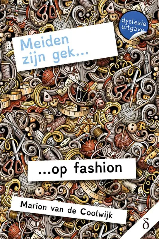 De boekcover van meiden zijn gek serie toont een gedetailleerde illustratie van naai- en modegereedschap in warme tinten