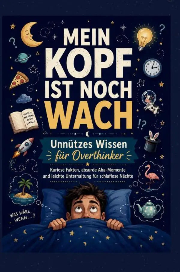 De boekcover van mein kopf ist noch wach toont overthinker kuriose fakten en unnützes wissen für slaaploze nachten