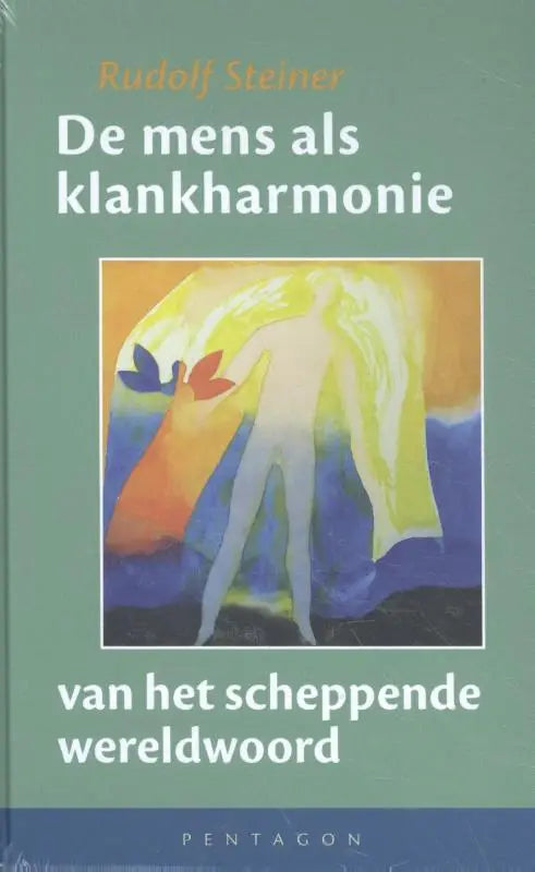 Het boek de mens als klankharmonie van rudolf steiner met een zachtgroene achtergrond over het scheppende wereldwoord